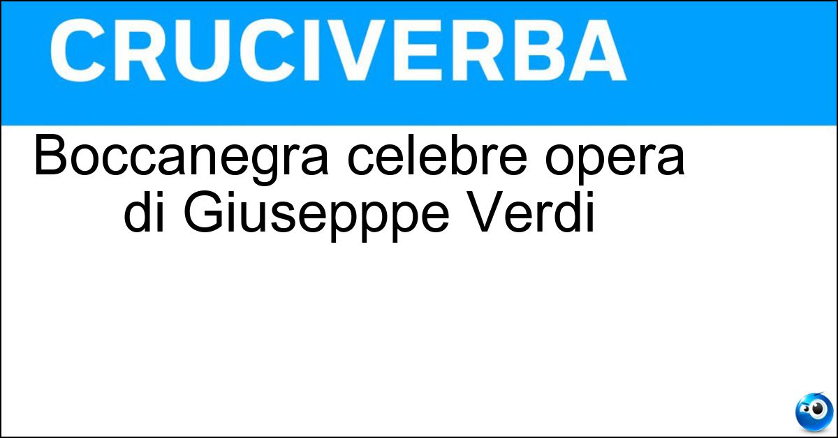 Boccanegra celebre opera di Giusepppe Verdi Boccanegra celebre opera di Giusepppe Verdi