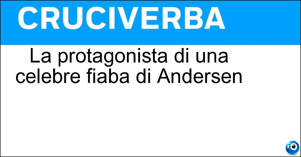 La protagonista di una celebre fiaba di Andersen La protagonista di una celebre fiaba di Andersen
