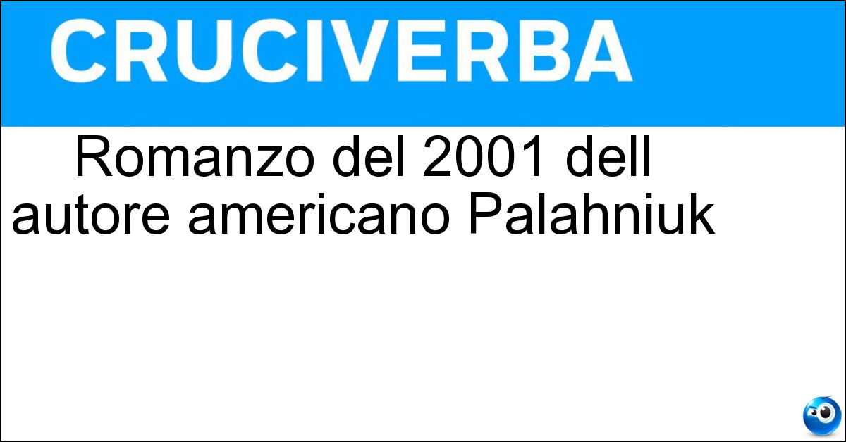 Romanzo del 2001 dell autore americano Palahniuk Romanzo del 2001 dell autore americano Palahniuk