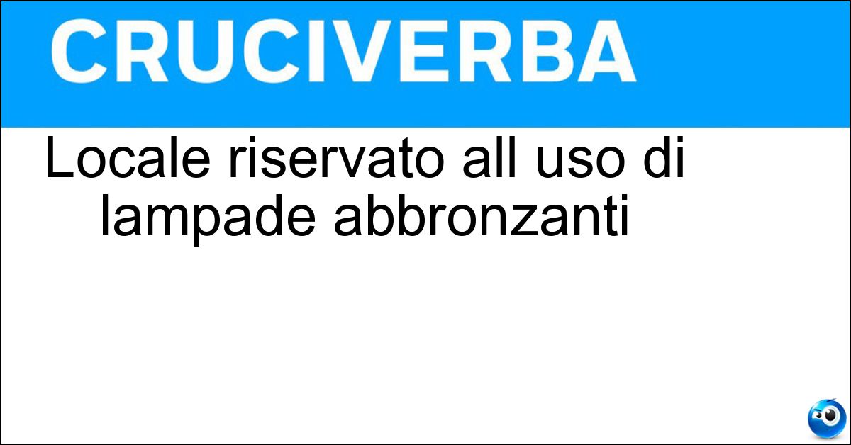 Locale riservato all uso di lampade abbronzanti