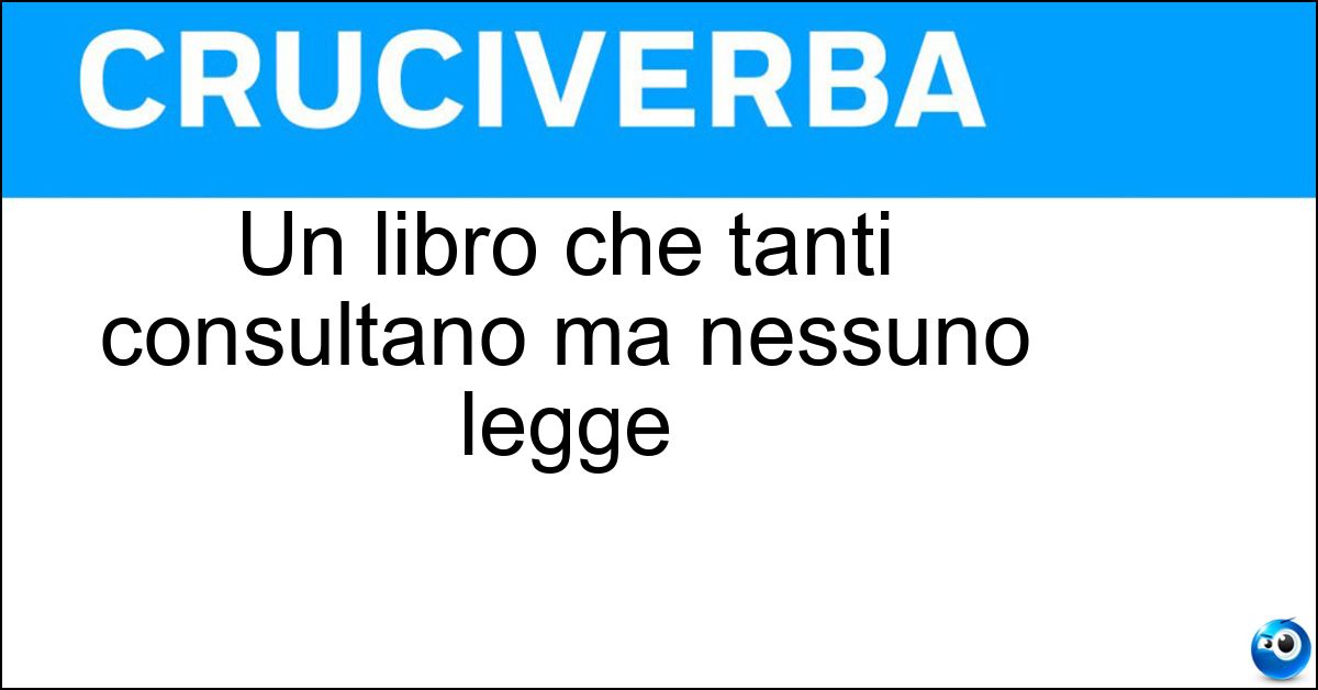 Un libro che tanti consultano ma nessuno legge