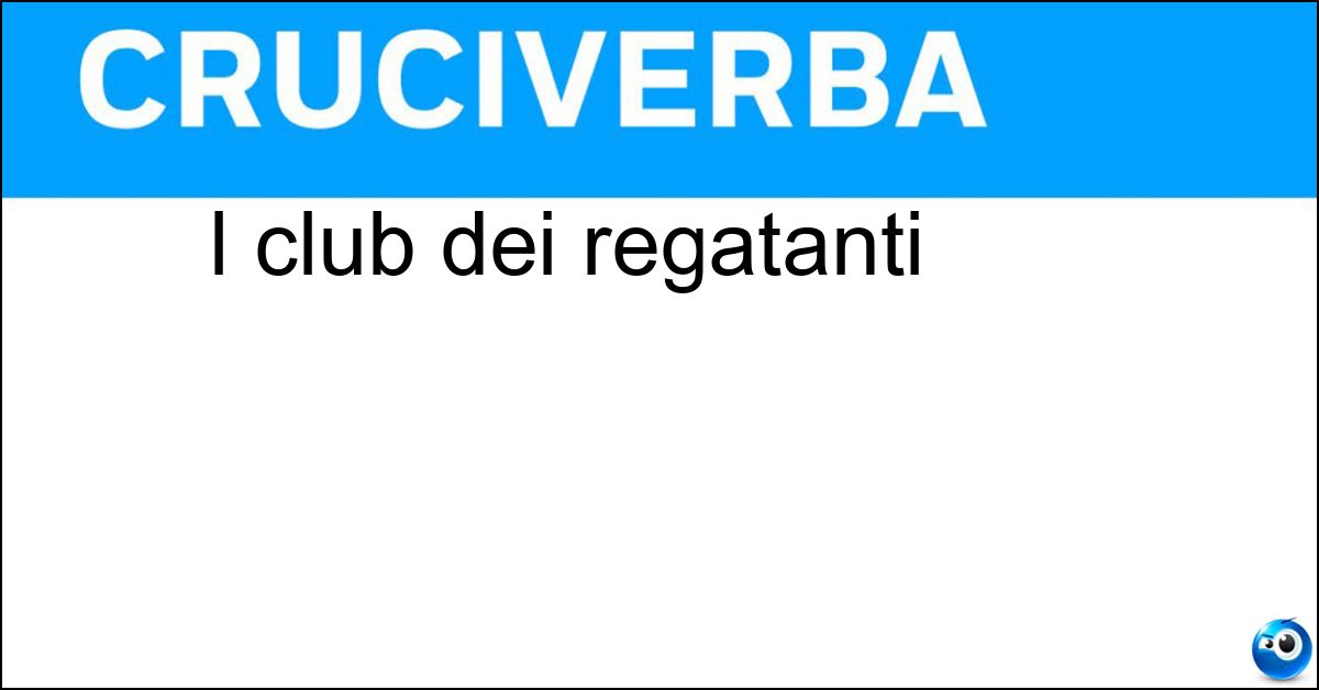 I club dei regatanti I club dei regatanti