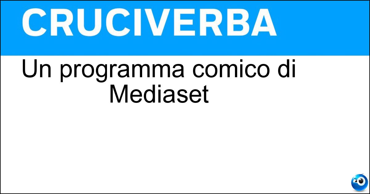 Un programma comico di Mediaset Un programma comico di Mediaset
